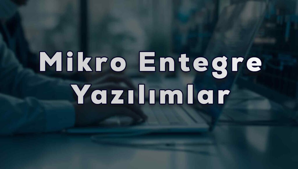 Mikro Entegre Yazılımlar